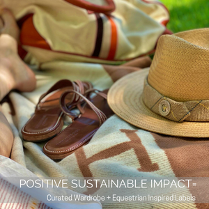 Equestrian Inspired Labels+Curated Wardrobe = POSITIVE SUSTAINABLE IMPACT